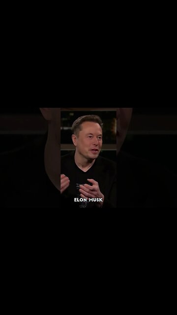 Elon Musk, I Really Can’t Emphasize This Enough (Bill Maher)
