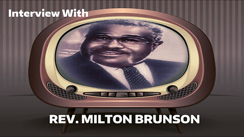 An Interview With The Rev. Milton Brunson