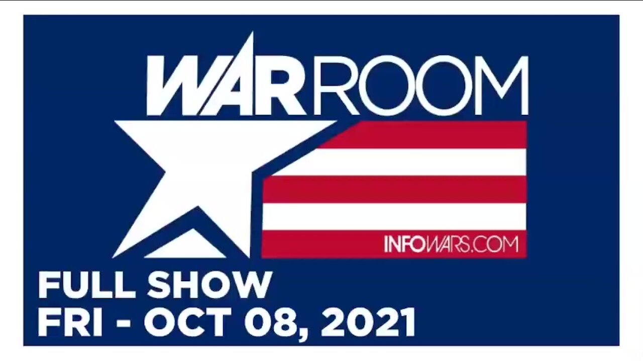 WAR ROOM FULL SHOW 10_08_2021 Friday