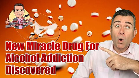 New Miracle Drug For Alcohol Addiction Discovered