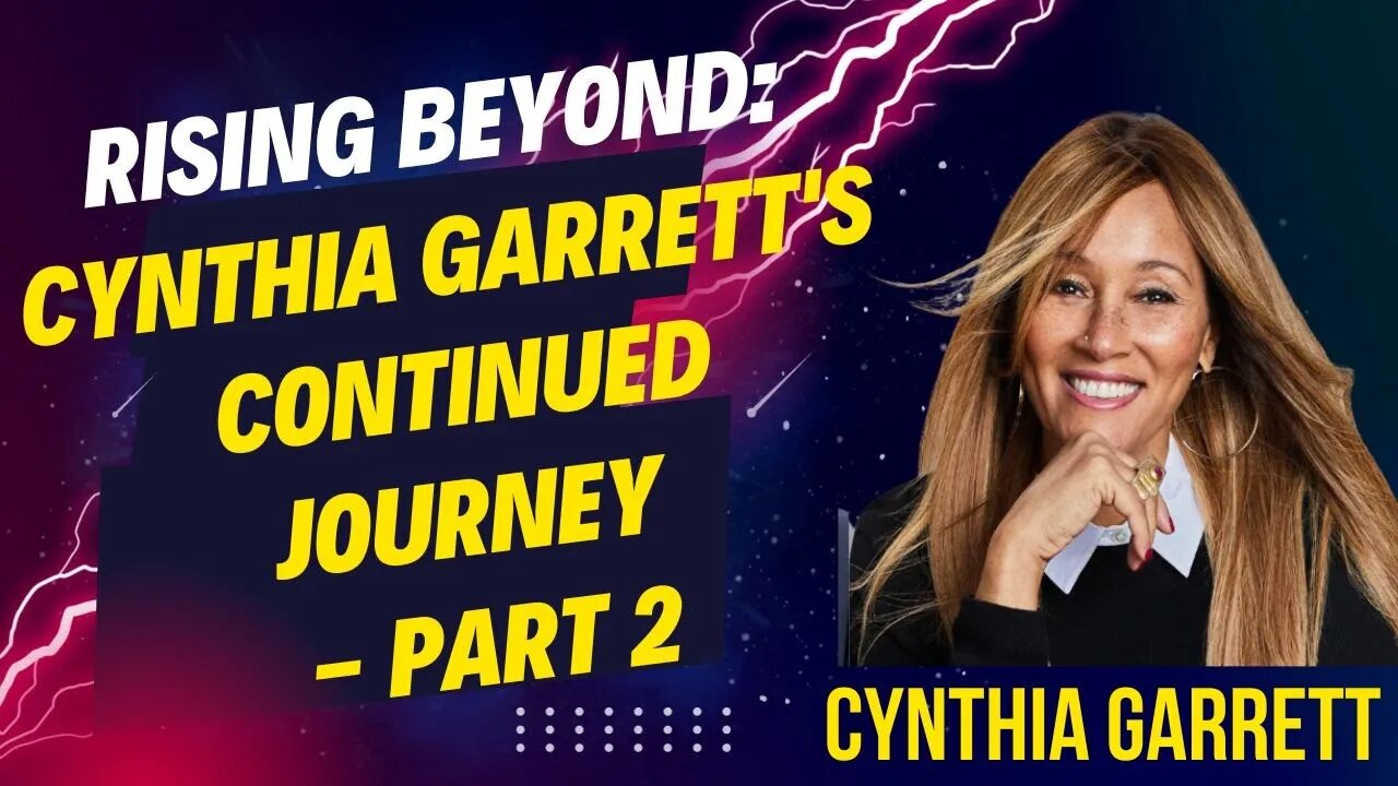 Rising Beyond: Cynthia Garrett's Continued Journey - Part 2 with Col. David Giammona Interview