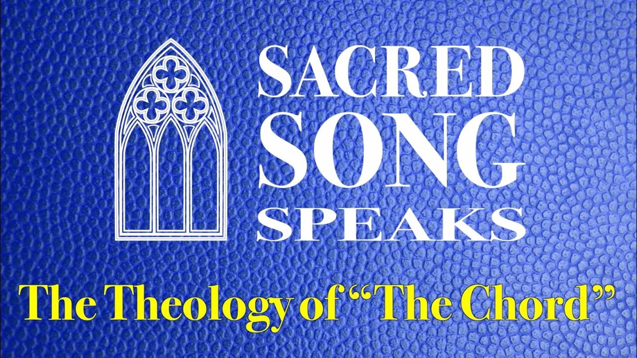 The Theology of "The Chord"