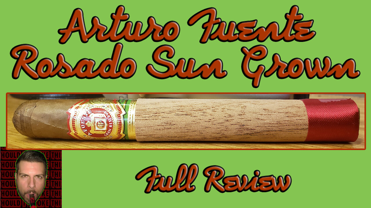 Arturo Fuente Rosado Sun Grown (Full Review) - Should I Smoke This