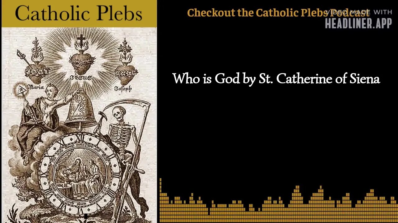 Who is God by St. Catherine of Siena