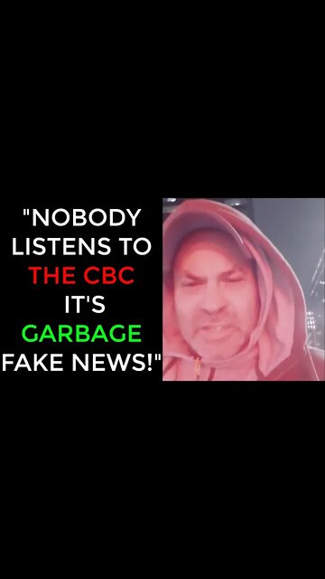 "Truckers: If The CBC Puts a Report Out, Don't F'n Listen To It!!"