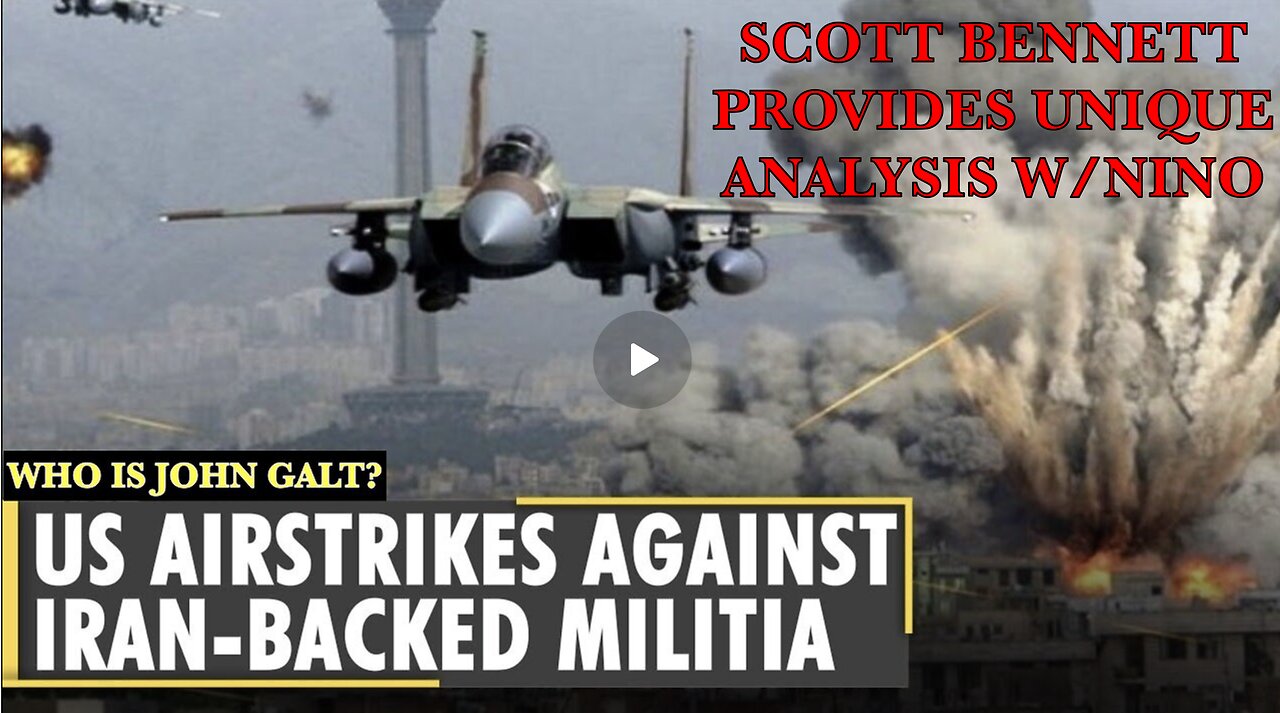 FMR MILITARY INTELLIGENCE OFFICER Scott Bennett W/ ANALYSIS ON US AIRSTRIKES IN MID-EAST W/ NONO