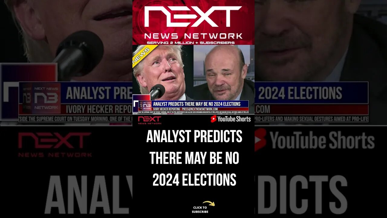 ANALYST PREDICTS THERE MAY BE NO 2024 ELECTIONS #shorts