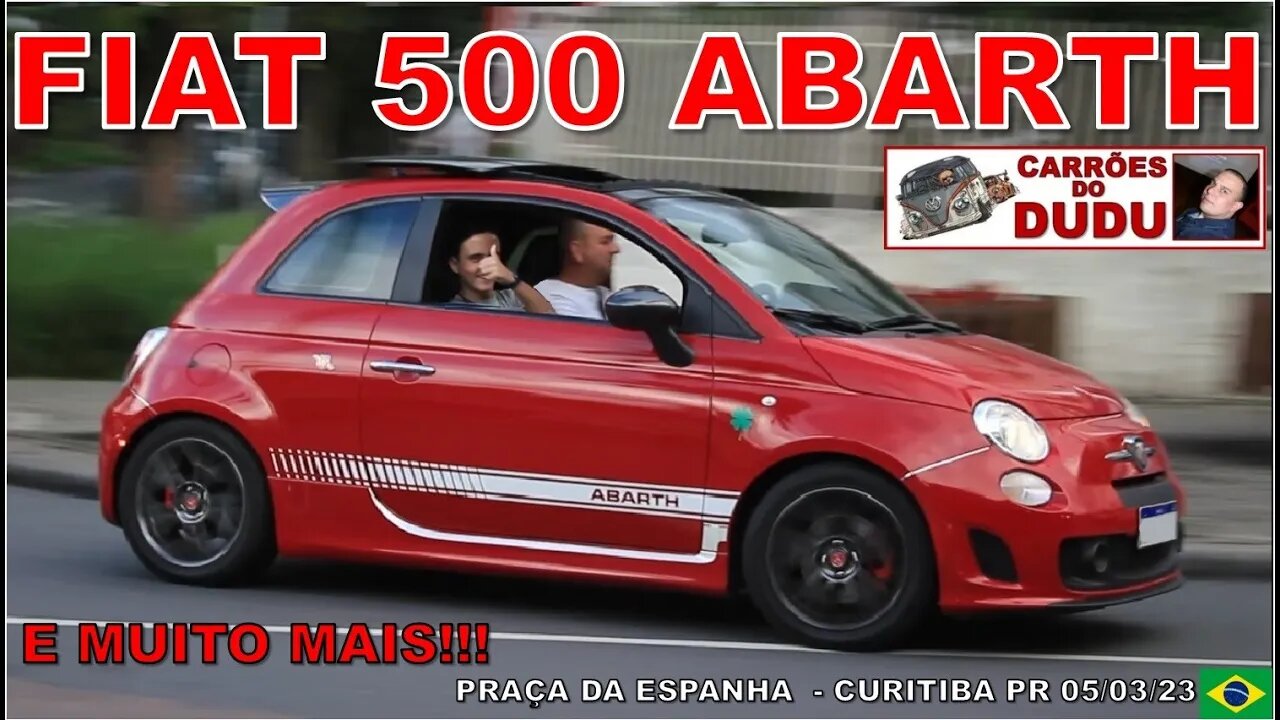 Fiat 500 Abarth e muito mais ! Praça da espanha CARRÕES DO DUDU 05/03/23