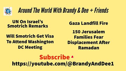 Geopolitics: Israel’s Smotrich, Gaza Landfill Fire, Jerusalemites Fear Displacement & more