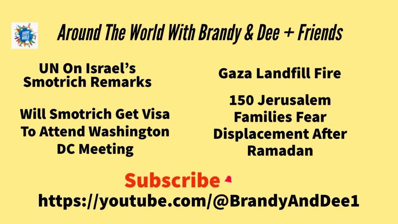 Geopolitics: Israel’s Smotrich, Gaza Landfill Fire, Jerusalemites Fear Displacement & more