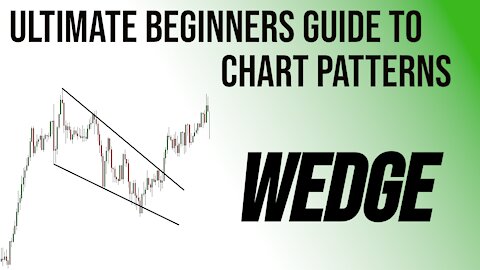 Ultimate Beginners Guide to Chart Patterns - Wedges