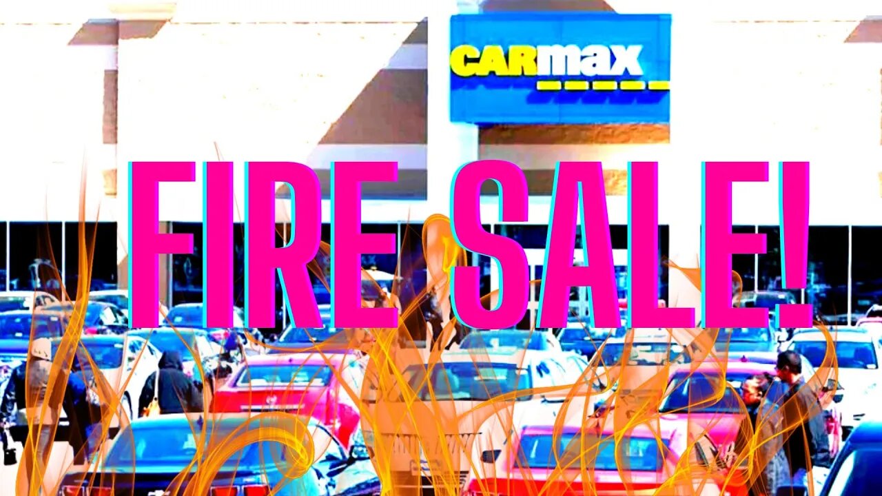 Why you will see FIRE SALES in the USED CAR MARKET! #recession #carmax #carvana #usedcar