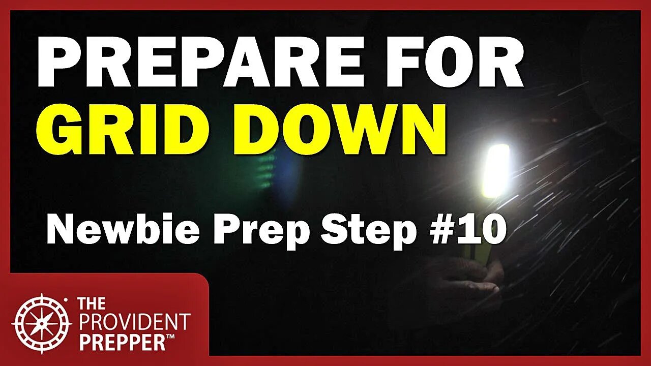 Newbie Prepper Step 10 - Prepare to Thrive Without Power