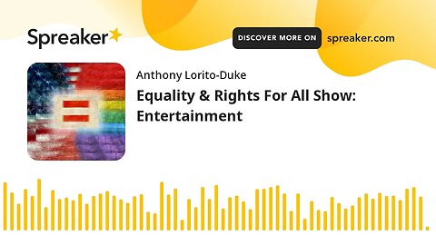 Equality & Rights For All Show: Entertainment