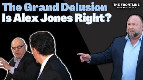 LIVE: The Grand Delusion! Was A.J. Right?? | THE FRONTLINE with Joe & Joe