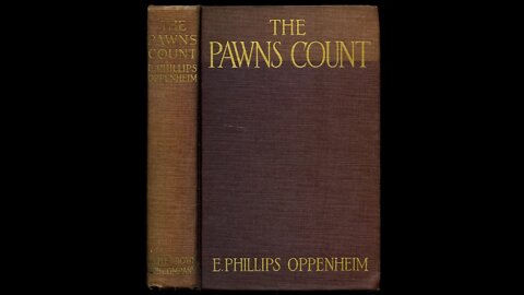 The Pawns Count by E. Phillips Oppenheim - Audiobook