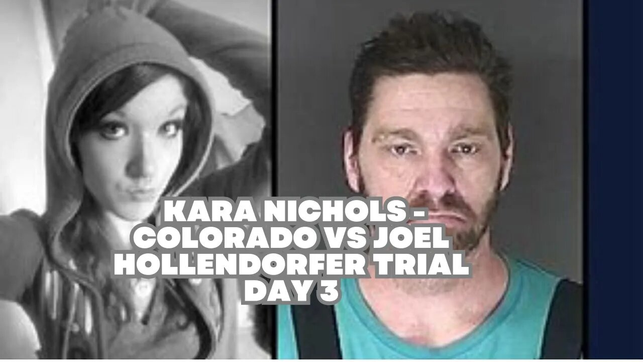 Kara Nichols - Colorado vs Joel Hollendorfer Trial Day 3