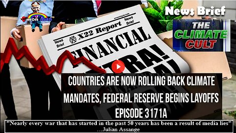 Ep. 3171a - Countries Are Now Rolling Back Climate Mandates, Federal Reserve Begins Layoffs