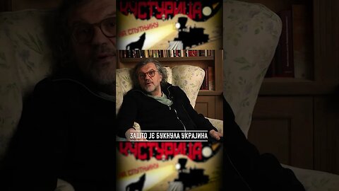 Emir Kusturica: Zašto je buknula Ukrajina