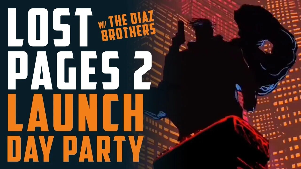 LOST PAGES 2 Launch Day w/ The Diaz Brothers