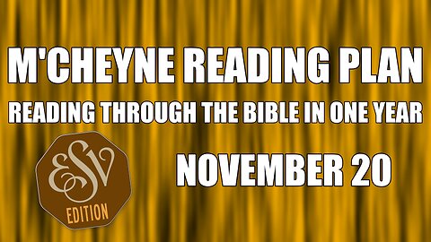 Day 324 - November 20 - Bible in a Year - ESV Edition