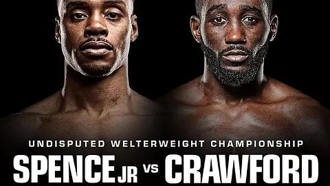 Spence Vs Crawford ( Behind The Scenes )🥊