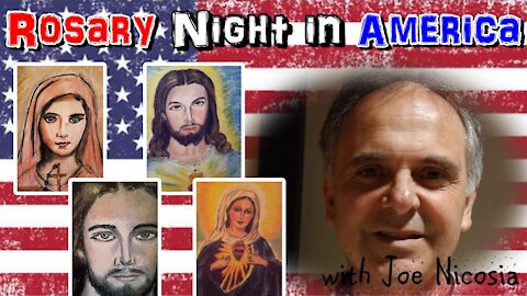 Rosary Night in America with Joe Nicosia | Thu, Mar. 25th, 2021