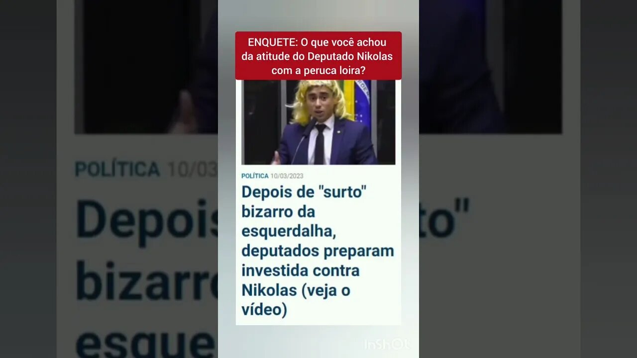ENQUETE: O que você achou da atitude do Deputado Nikolas com a peruca loira?