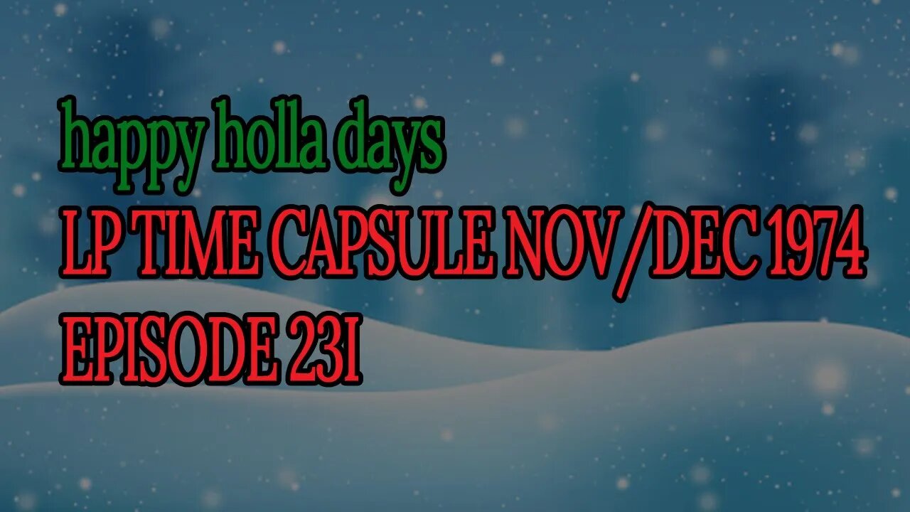 LP Time Capsule Nov/Dec 1974 Episode 23I