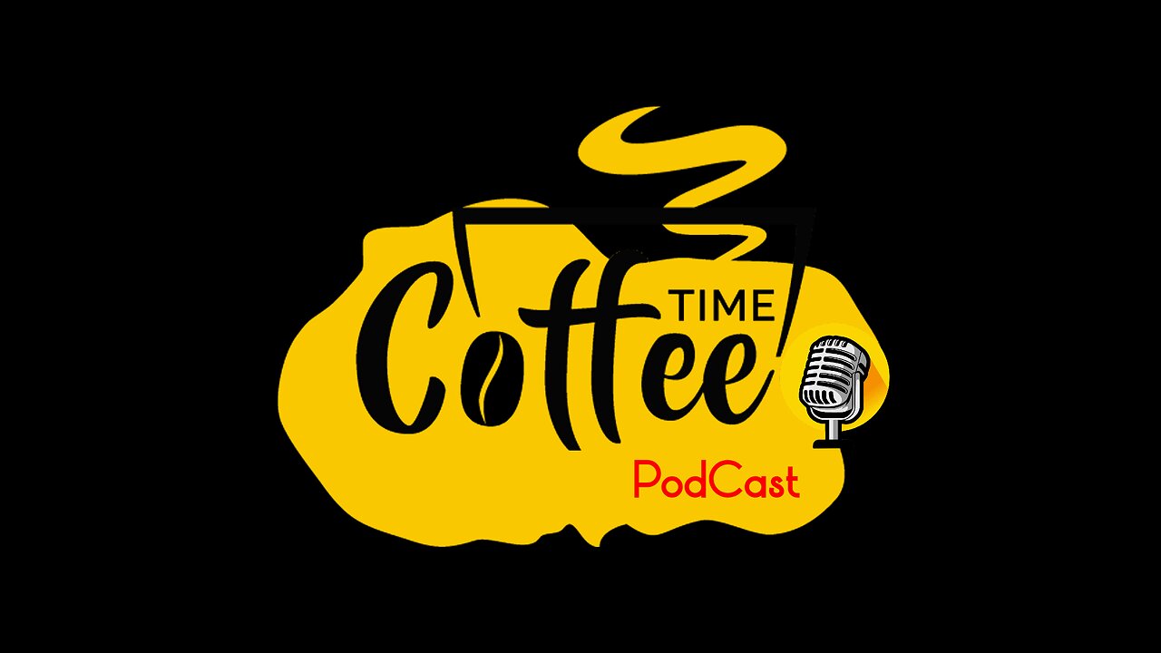 Coffee Time Podcast October 6th 2024