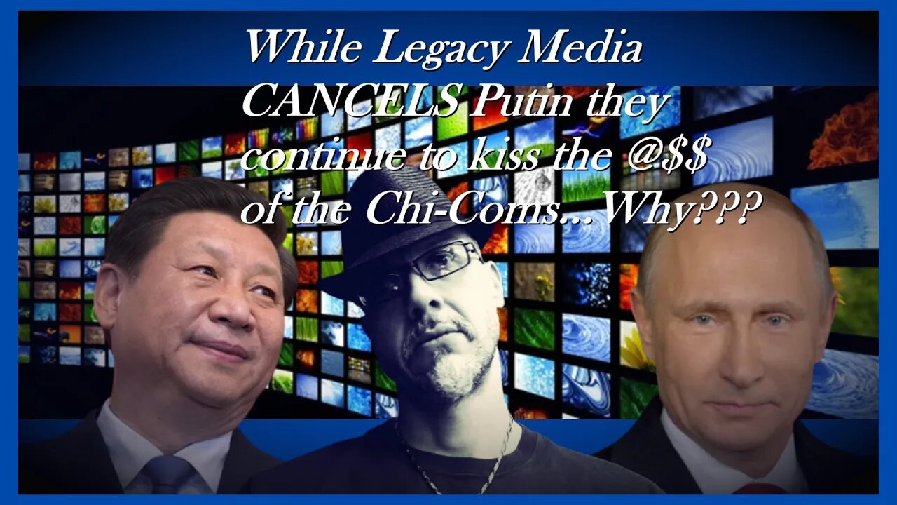 WN...LEGACY MSM PULLS OUT OF RUSSIA...BUT WHAT ABOUT CHINA???