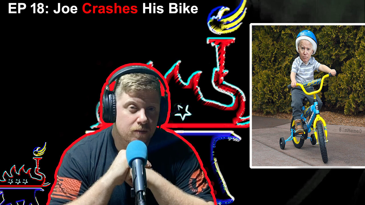 Episode 18: Joe Biden Crashes His Bike Nearly As Hard As The Economy