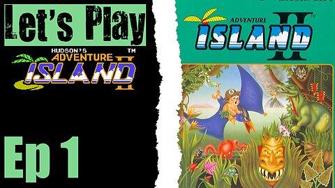 Let's Play Adventure Island II - 01 Fern Island