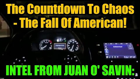 INTEL FROM JUAN O SAVIN: The Countdown To Chaos - The Fall Of American!