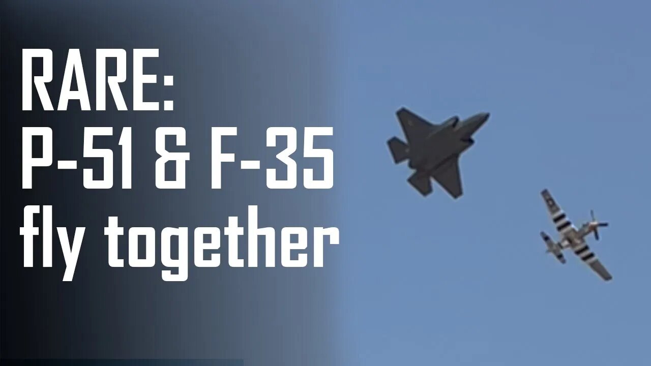 Rare: P-51 & F-35 flying together at Andrews Air Force Base