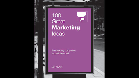 100 Great Marketing Ideas (100 Great Ideas) by Jim Blythe