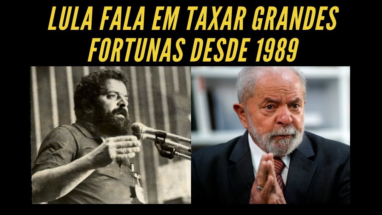 Lula quer taxar grandes fortunas desde 1989 - Mas nunca apresentou projeto quando esteve no governo