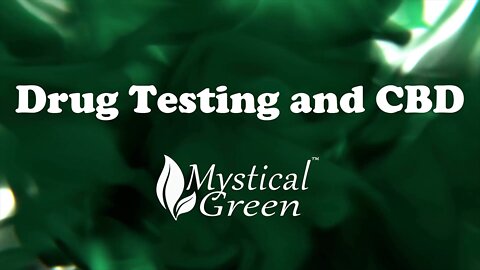 Drug Testing and CBD