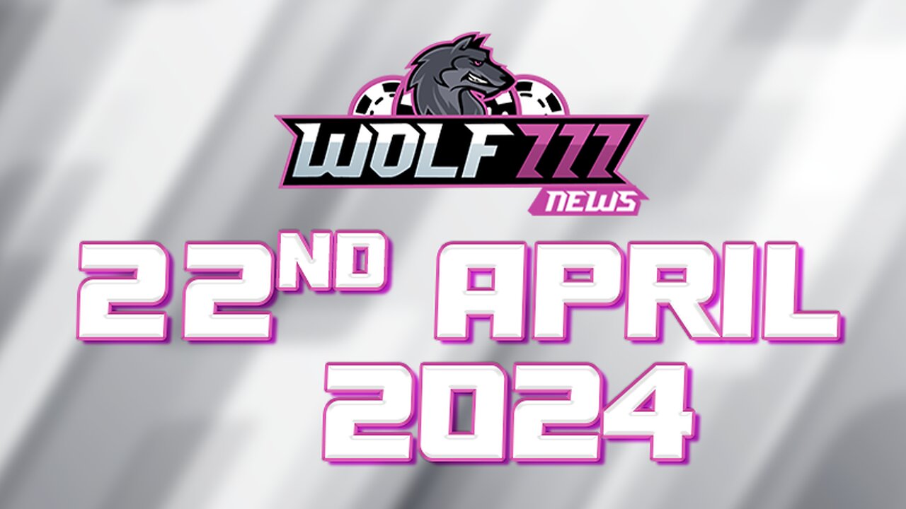 22 April Wolf777 News