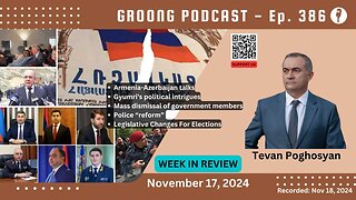 Tevan Poghosyan - AM-AZ Talks, COP29 in Baku, Gyumri Politics, Police Reform | Ep 386 - Nov 17, 2024