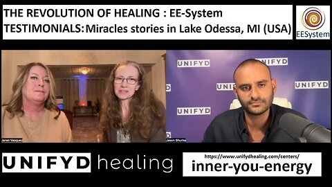 UNIFYD HEALING EESystem-TESTIMONIAL: Miracles stories in Lake Odessa, MI (USA)