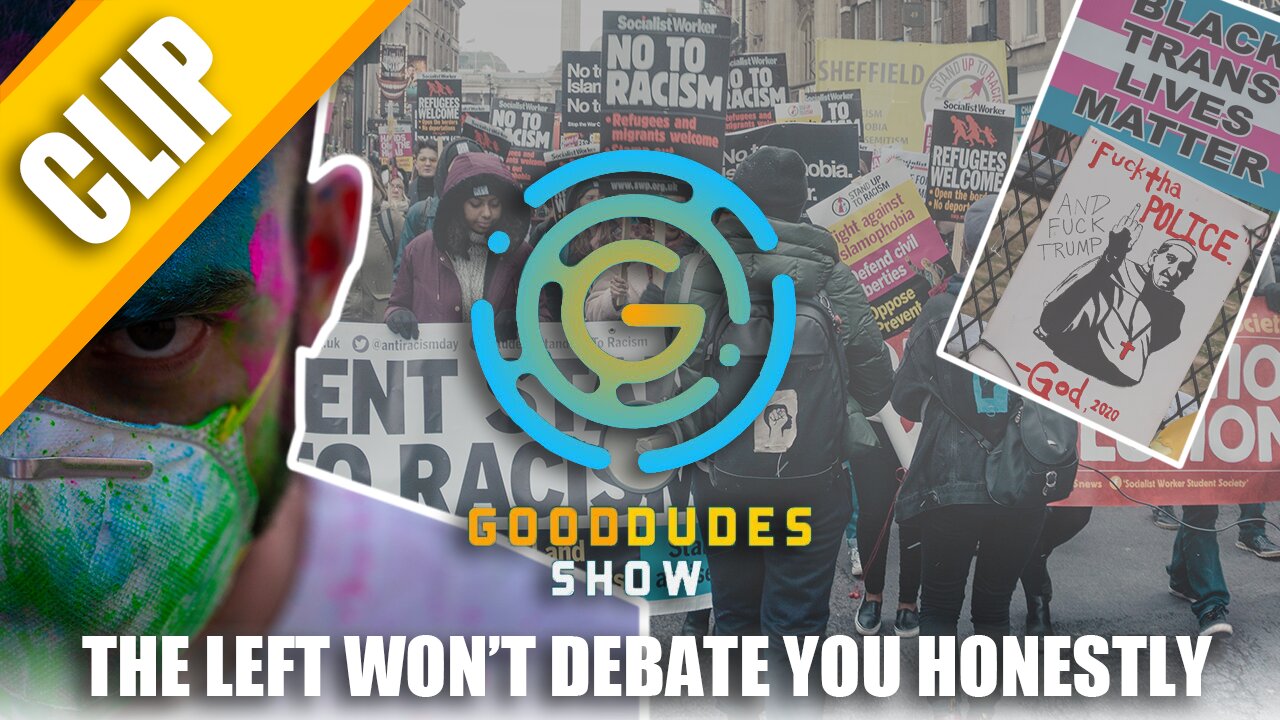 The Left Won't Debate You Honestly | Good Dudes Show #32 CLIP