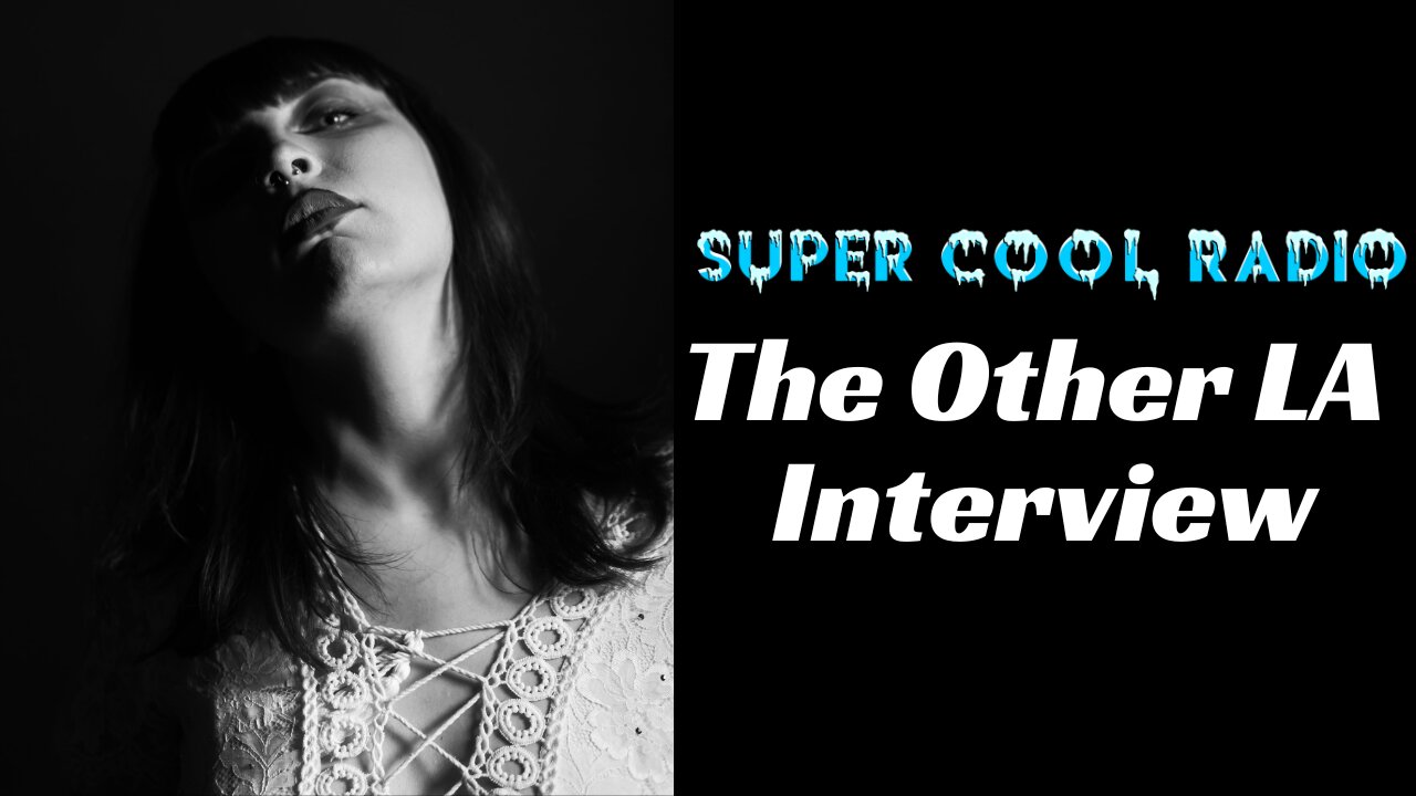 The Other LA Super Cool Radio Interview