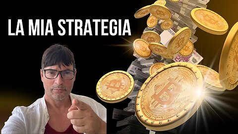 La mia strategia per fare soldi nelle criptomonete