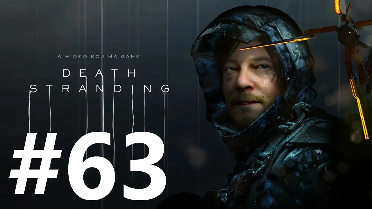 Death Stranding Play Through Part 63