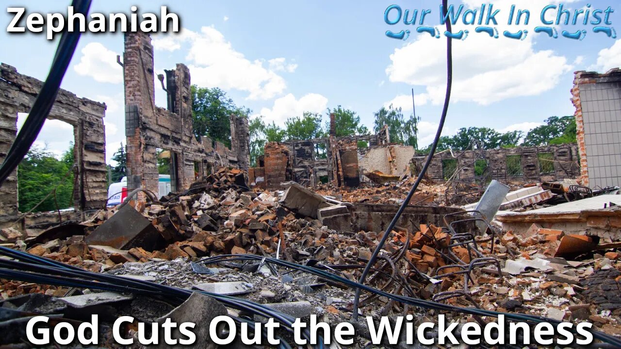 God Cuts Out the Wickedness | Zephaniah 3:1-7