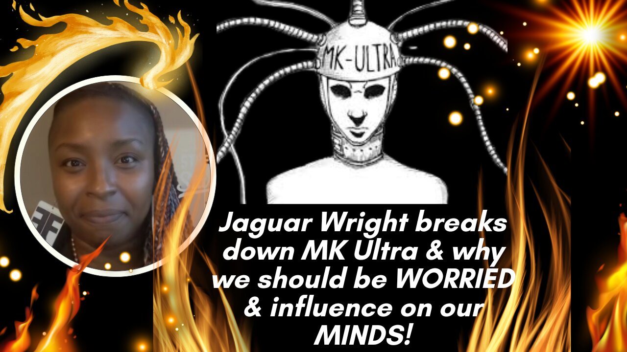 Jaguar Wright breaks down MK Ultra in detail, why we should be WORRIED & influence on our MINDS!