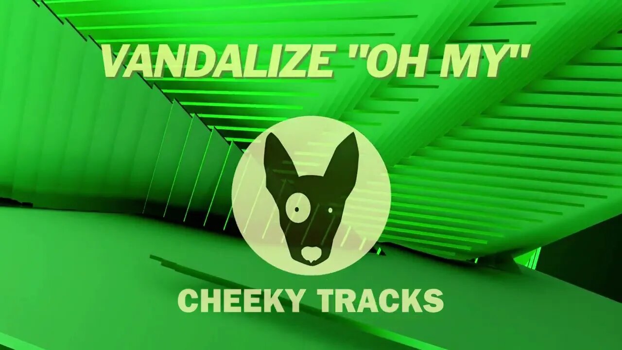 Vandalize - Oh My! (Cheeky Tracks)