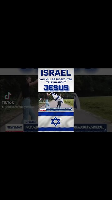 Israel New Legislation: Talking About Jesus Can Send You To Prison?