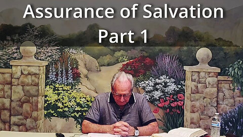 Assurance of Salvation Part 1